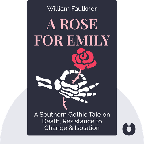 Great Writers: William Faulkner "The Bear,"  "A Rose for Emily"