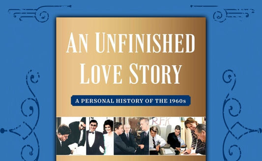 Intellectual History: "An Unfinished Love Story," Doris Kearns Goodwin