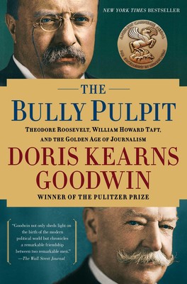 Biograhy: THE BULLY PULPIT, Doris Kearns Goodwin