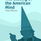 intellectual History: THE CLOSING OF THE AMERICAN MIND, Allan Bloom