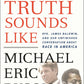 Book Study:  What the Truth Sounds Like, Michael Eric Dyson