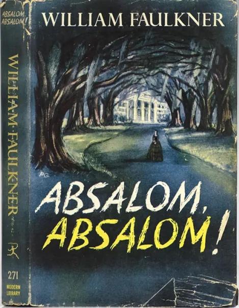 Great Writers:  William Faulkner, ABSALOM, ABSALOM