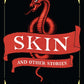 Great Writers:  Roald Dahl:  Skin (anthology for teenage-adults)