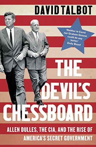 Intellectual History: "The Devil's Chessboard," David Talbot