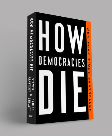 Modern Politics:  "How Democracies Die," Steven Livitsky