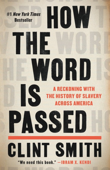 Book Study:  "How the word is Passed: A reckoning with the History of Slavery Across America," by Clint Smith