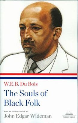 Intellectual History: "The Souls of Black Folk," W.E.B. DuBois